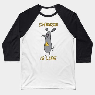 Cheese is life Baseball T-Shirt